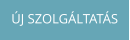 ÚJ SZOLGÁLTATÁS